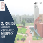 DTU Admission Open For MTech And MTech By Research 2025